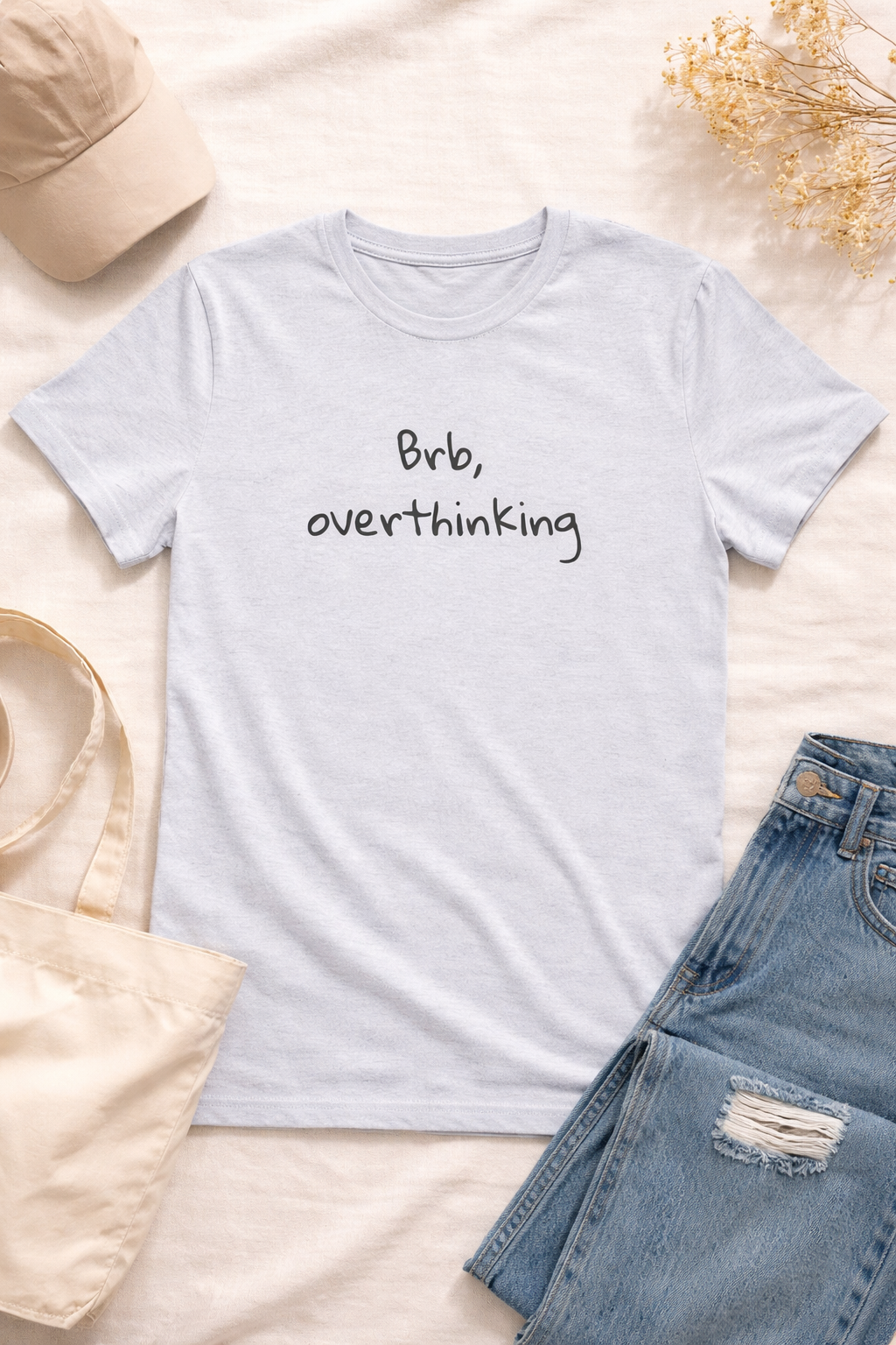 BRB, Overthinking – Statement Tee